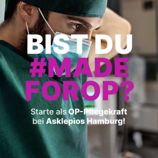 Das Motiv zeigt eine Person in OP-Kleidung, die einen Mundschutz hinter dem Kopf zubindet. Auf dem Bild steht die Frage: „Bist du #madeforOP? Starte als OP-Pflegekraft bei Asklepios Hamburg!“
