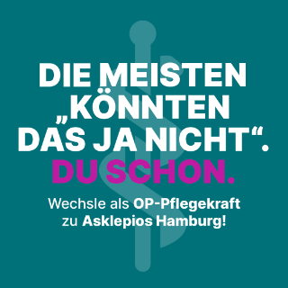 Das Motiv zeigt Text auf einem farbigen Grund: „Die meisten ‚Könnten das ja nicht‘. Du schon. Wechsle als OP-Pflegekraft zu Asklepios Hamburg!“